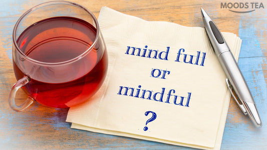 Tea for mindfulness